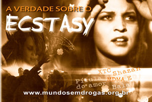 A Verdade sobre o Ecstasy A Verdade sobre o Ecstasy